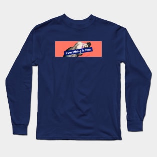 The Everything Is Fine Peachy Keen Long Sleeve T-Shirt